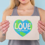 Love Your Mother Large Zipper Pouch